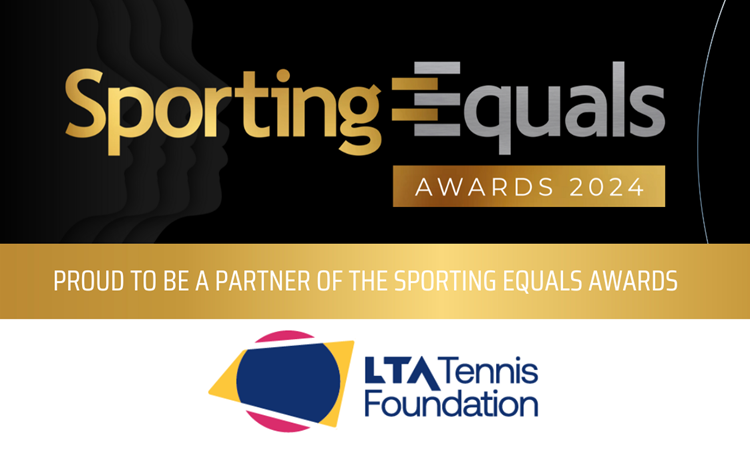 Image displaying the text Sporting Equals Awards 2024, on a black background, with sub text undernateh on a gold background saying, proud to be a partner of the Sporting Equals Awards, with the logo of the LTA tennis Foundation underneath