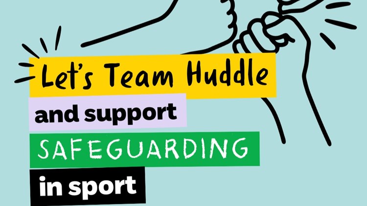 An infographic saying 'Let's team huddle and support safeguarding in sport'