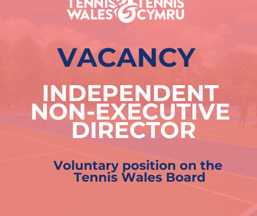 Vacancy : Independent Non-Executive Director at Tennis Wales