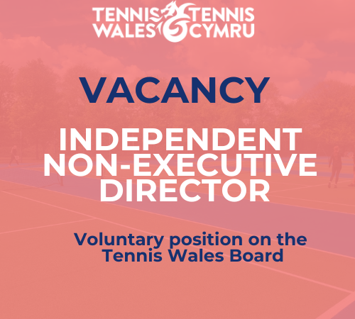 Vacancy : Independent Non-Executive Director at Tennis Wales